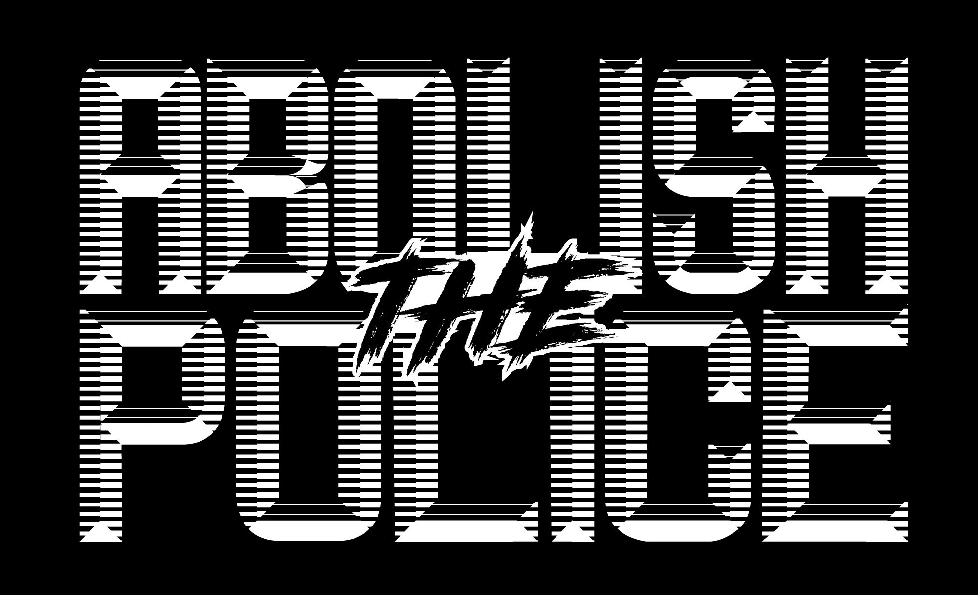 Black background with white retrofuturistic typeface reading "Abolish the Police."