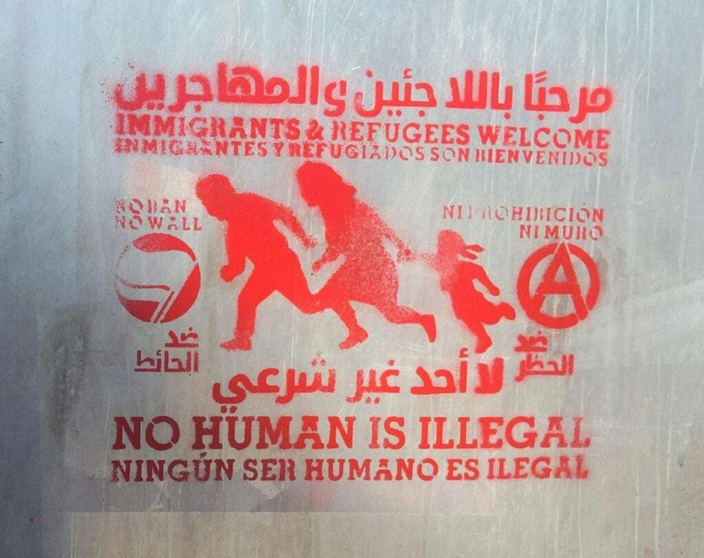 Immigrants and Refugees Welcome. No Human is Illegal. No Ban, No Wall.