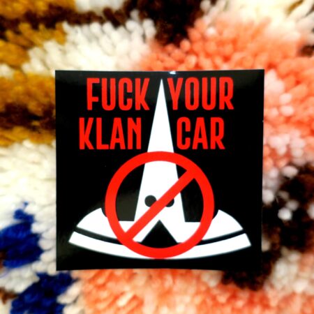 Fuck Your Klan Car