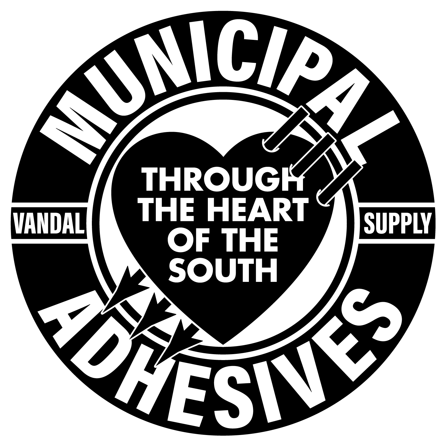 A circular Municipal Adhesives logo. At the center of the logo is a heart with the phrase, "Through the Heart of the South. There are three anti-fascist arrows running from top right to bottom left through the heart. Arced around the heart, the words Municipal, Adhesives, across the top and bottom respectively. Across the middle, the words Vandal Supply.